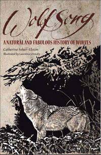 Wolf Song a Natural and Fabulous History of Wolves