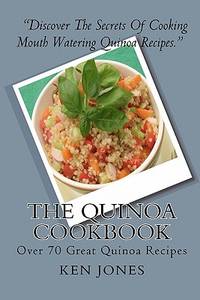 The Quinoa Cookbook (ISBN: 9781449583583)