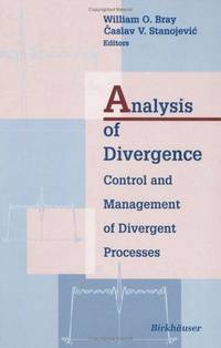ANALYSIS OF DIVERGENCE: CONTROL AND MANAGEMENT OF DIVERGENT PROCESSES (APP