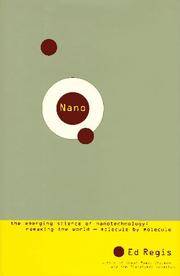 NANO. The Emerging Science Of Nanotechnology: Remaking The World- Molecule By Molecule.