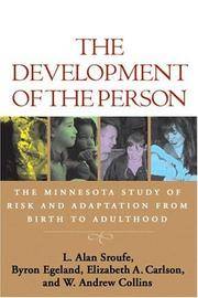 The Development of the Person: The Minnesota Study of Risk and Adaptation from Birth to Adulthood