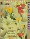 Madderlake's Trade Secrets: Finding & Arranging Flowers Naturally