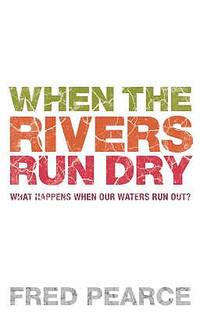 When the Rivers Run Dry (ISBN: 9781903919583)