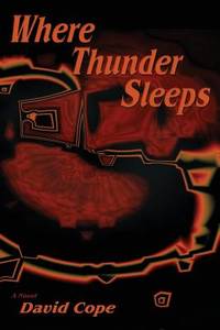 Where Thunder Sleeps, A Novel