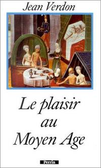 Le Plaisir au Moyen Age