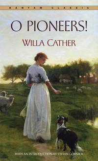 O Pioneers! (Bantam Classics) by Cather, Willa