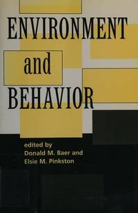 Environment and Behavior by Baer, Donald M. - Pinkston, Elsie M., Editors - 1997