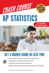 AP Statistics Crash Course, Book + Online: Get a Higher Score in Less Time (Advanced Placement...