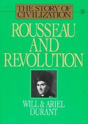image of Rousseau and Revolution: A History of Civilization in France, England, and Germany from 1756, and in the Remainder of Europe from 1715 - 1789 (The Story of Civilization X)