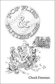 Pop Flies and Butterflies by Chuck Freeman - Paperback - 2007 - from Timeless Books (SKU: 019610)