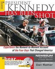 President Kennedy has been Shot