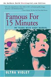 FAMOUS FOR 15 MINUTES: MY YEARS WITH ANDY WARHOL