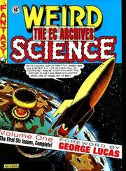 EC Archives: Weird Science Volume 1 (The Ec Archives)