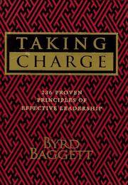 Taking Charge: 236 Proven Principles of Effective Leadership