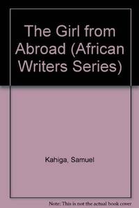 The Girl from Abroad (African Writers Series , 158)