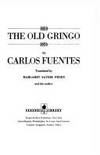 Old Gringo by Fuentes, Carlos