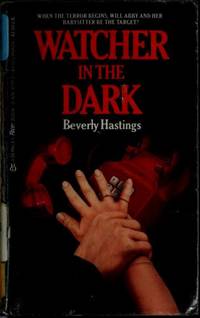 WATCHER IN THE DARK by Hastings, Beverly -    