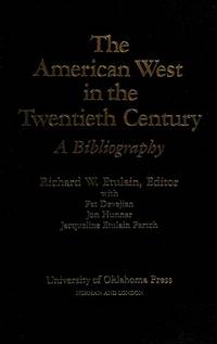 The American West in the Twentieth Century A Bibliography