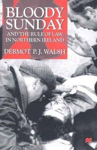 Bloody Sunday and the Rule of Law in Northern Ireland