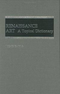 Renaissance Art: A Topical Dictionary