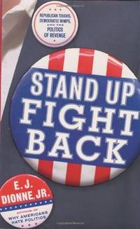 Stand Up, Fight Back: Republican Toughs, Democratic Wimps, and the Politics of Revenge