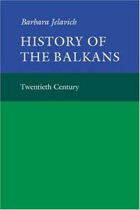 History of the Balkans: Eighteenth and Nineteenth Centuries Volume 1
