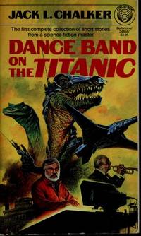 Dance Band on the Titanic by Jack L. Chalker - 1988