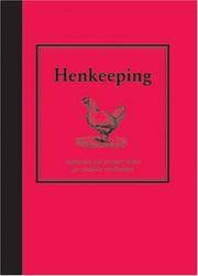 Hen Keeping: Inspiration and Practical Advice for Would-be Smallholders (Country Living)...