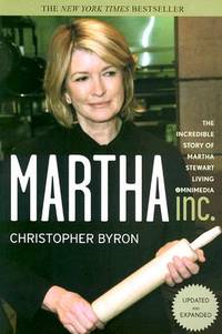 Martha Inc.: The Incredible Story of Martha Stewart Living Omnimedia