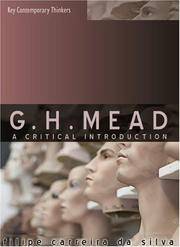 G.H. Mead: A Critical Introduction (Key Contemporary Thinkers)