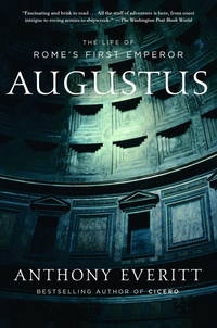 AUGUSTUS The Life of Rome's First Emperor