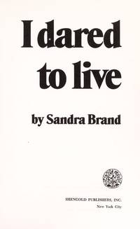 I Dared to Live: Third Printing