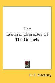 The Esoteric Character Of the Gospels