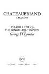 Chateaubriand : The Longed-for Tempests, 1768-93 by George D. Painter - 1978