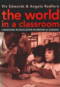 The World in a Classroom: Language in Education in Britain and Canada (Multilingual Matters)