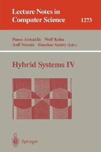 Hybrid Systems IV (Lecture Notes in Computer Science, 1273)