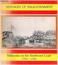 Voyages of Enlightenment; Malaspina on the North West Coast 1791/1792