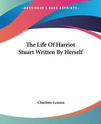 The Life Of Harriot Stuart Written By Herself