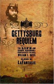 Gettysburg Requiem: The Life and Lost Causes of Confederate Colonel William C. Oates