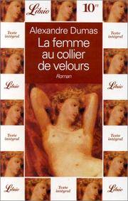 La Femme Au Collier De Velours by Alexandre Dumas - 1999-01-01