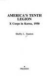 America's Tenth Legion: X Corps in Korea, 1950