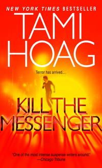 Kill the Messenger by Hoag, Tami - 2006-02-28