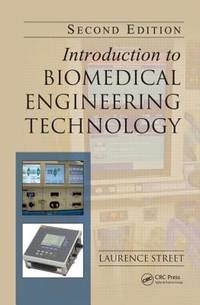 Introduction to Biomedical Engineering Technology, Second Edition