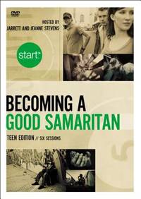 Start Becoming a Good Samaritan Teen Edition: A DVD Study: Six Sessions [DVD]