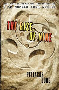 The Rise of Nine (Lorian Legacies, #3)