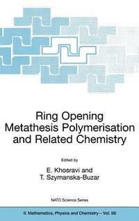 RING OPENING METATHESIS POLYMERISATION AND RELATED CHEMISTRY: STATE OF THE ART AND VISIONS FOR...