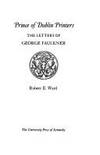 Prince of Dublin printers;: The letters of George Faulkner