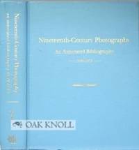 Nineteenth-Century Photography  An Annotated Bibliography 1839-1879 by Johnson, William - 1990