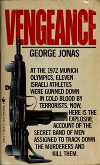 Vengeance : The True Story of an Israeli Counter-Terrorist Team