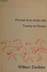 Portrait of an Artist with Twenty-Six Horses (Zia Bks.) by Eastlake, William - 1980